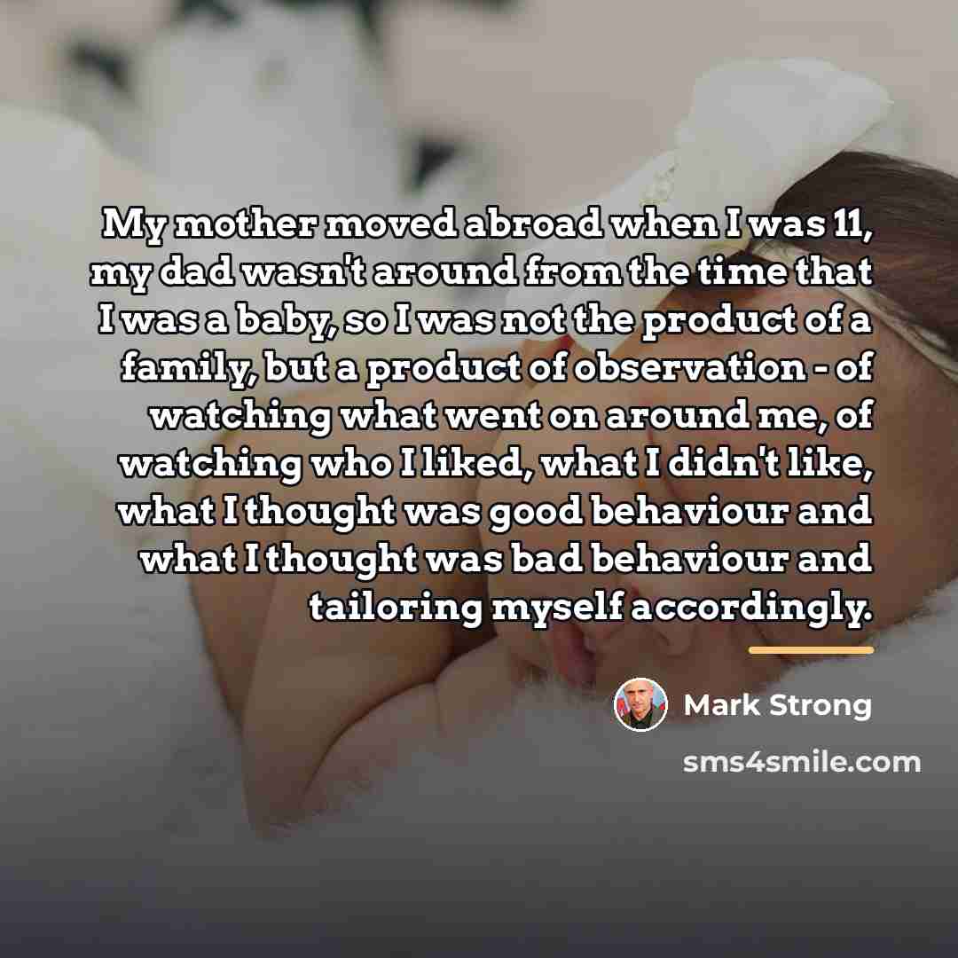 “My mother moved abroad when I was 11, my dad…” quote by Mark Strong