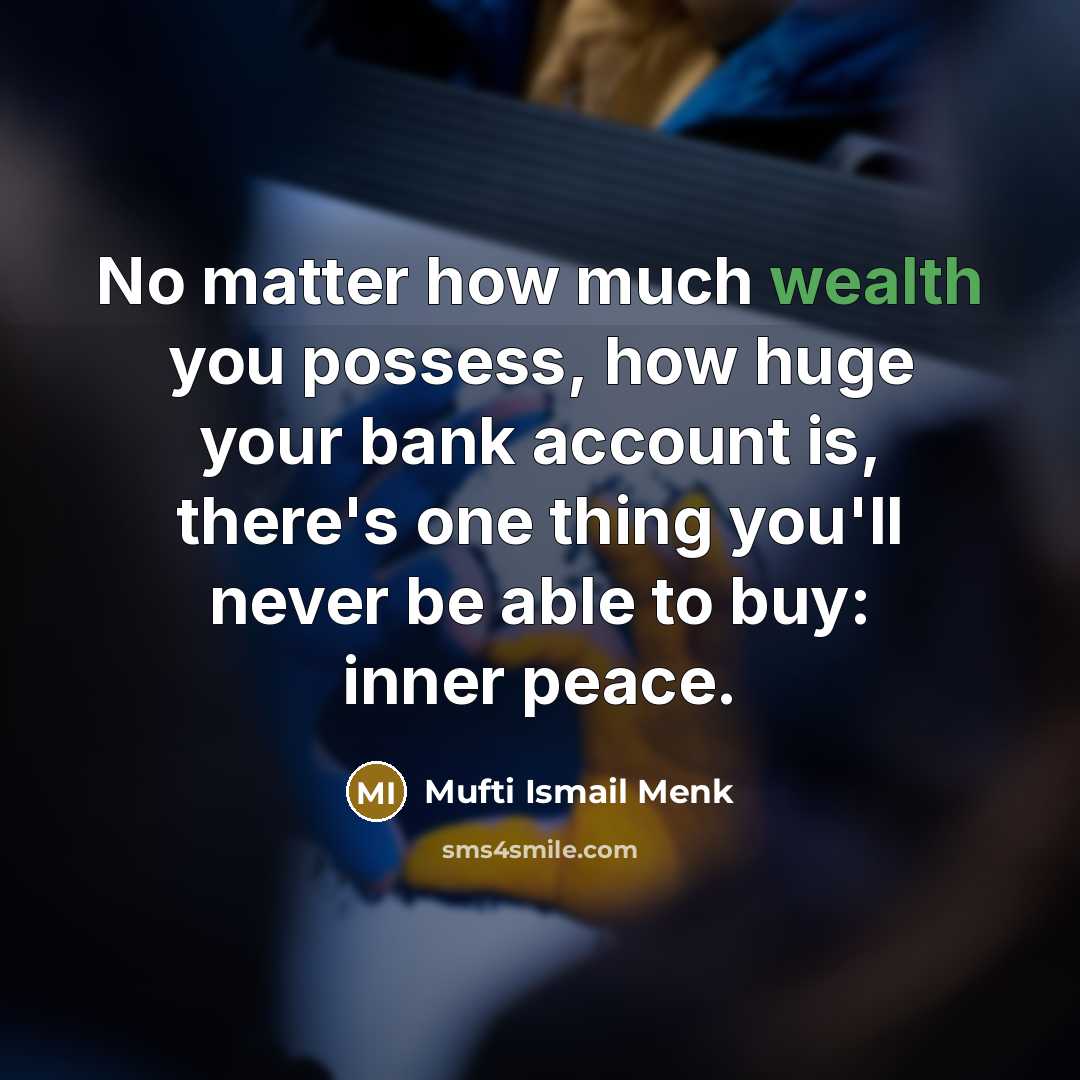 “No matter how much wealth you possess, how huge your…” quote by Mufti Ismail Menk