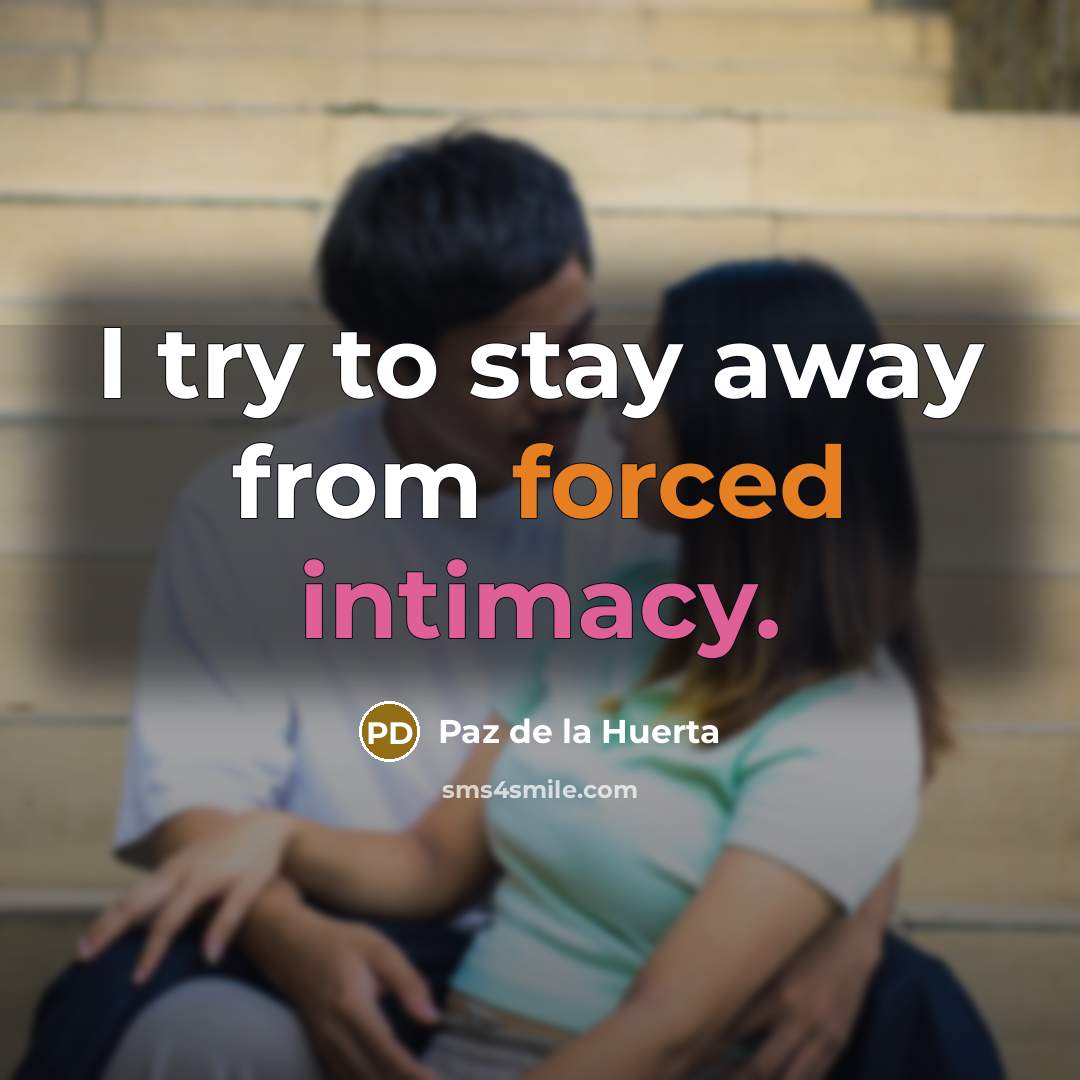 “I try to stay away from forced intimacy.…” quote by Paz de la Huerta