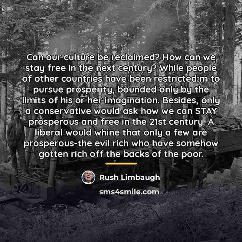 “Can our culture be reclaimed? How can we stay free…” quote by Rush Limbaugh