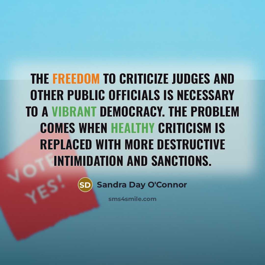 “The freedom to criticize judges and other public officials is…” quote by Sandra Day O'Connor