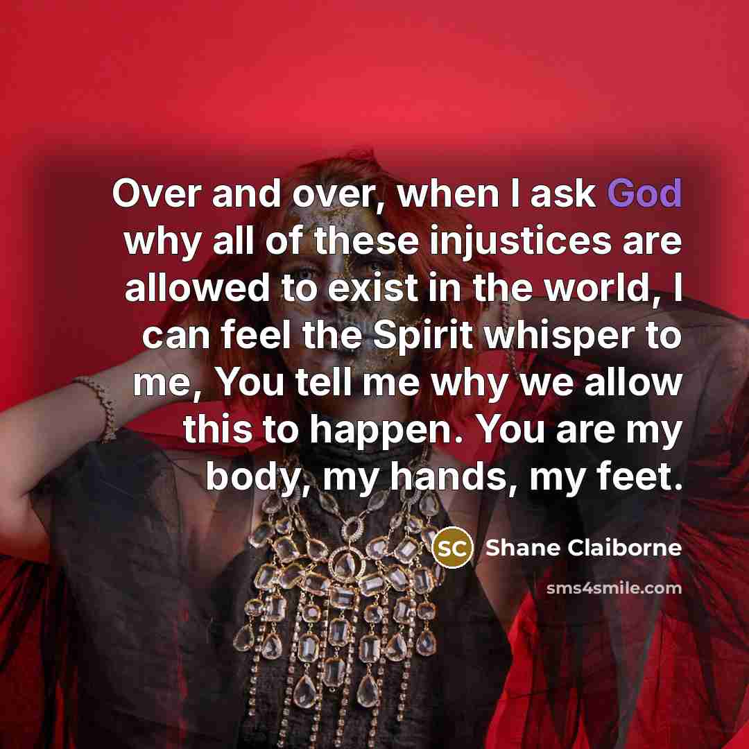 “Over and over, when I ask God why all of…” quote by Shane Claiborne