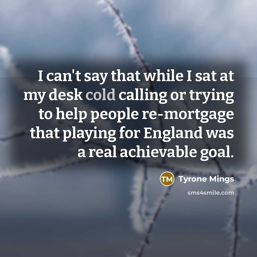 “I can't say that while I sat at my desk…” quote by Tyrone Mings