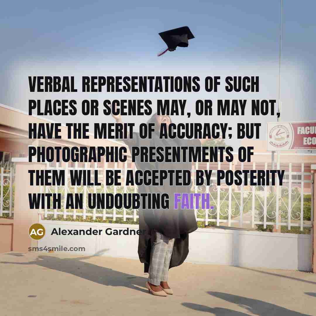 “Verbal representations of such places or scenes may, or may…” quote by Alexander Gardner