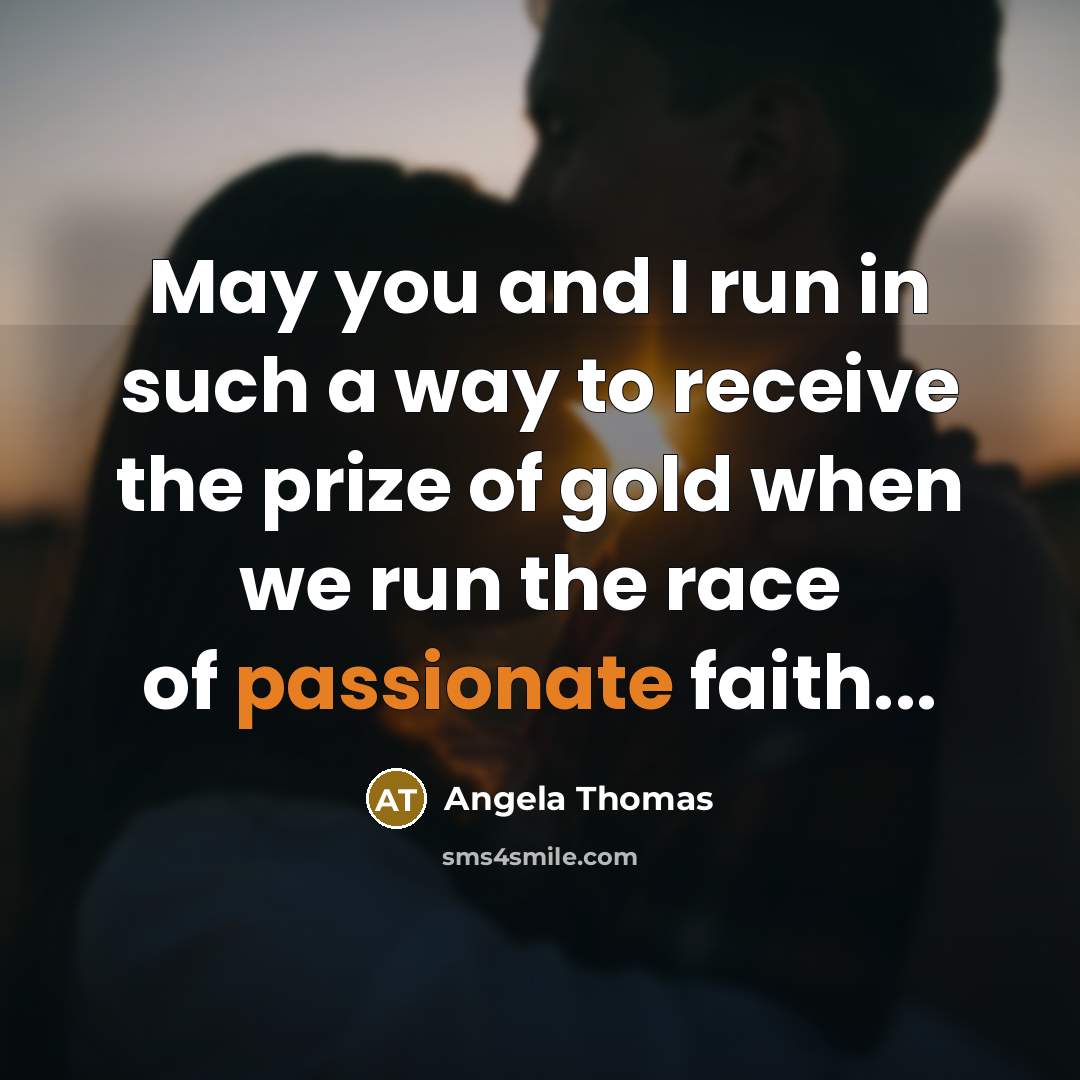 “May you and I run in such a way to…” quote by Angela Thomas