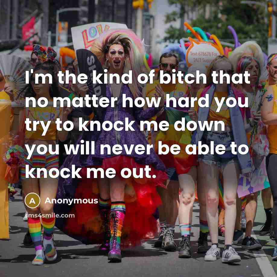 “I'm the kind of bitch that no matter how hard…” quote by Anonymous