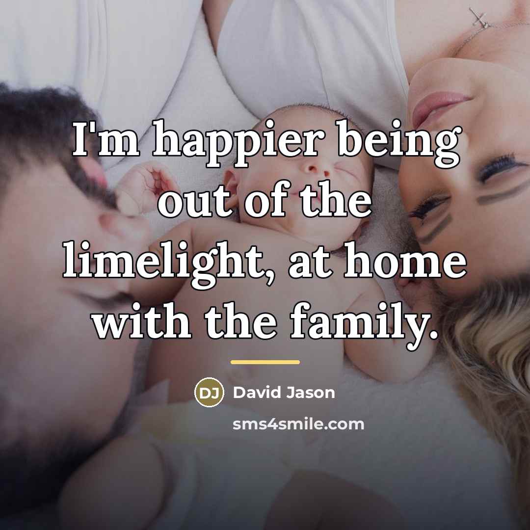“I'm happier being out of the limelight, at home with…” quote by David Jason