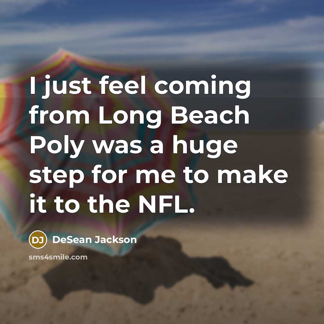 “I just feel coming from Long Beach Poly was a…” quote by DeSean Jackson