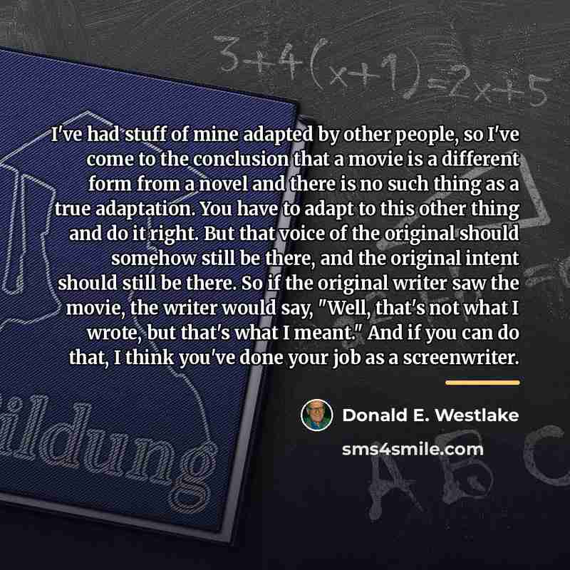“I've had stuff of mine adapted by other people, so…” quote by Donald E. Westlake