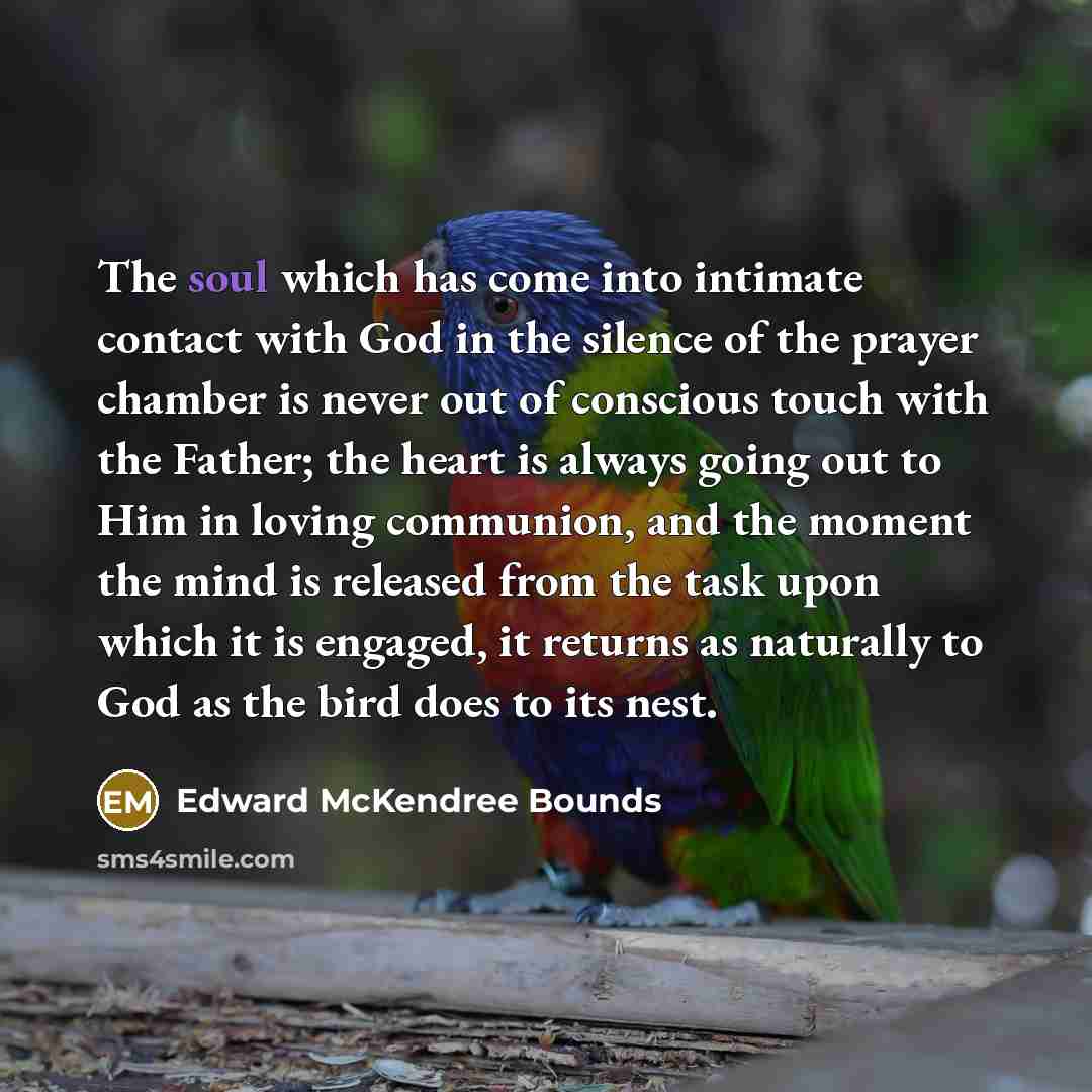 “The soul which has come into intimate contact with God…” quote by Edward McKendree Bounds