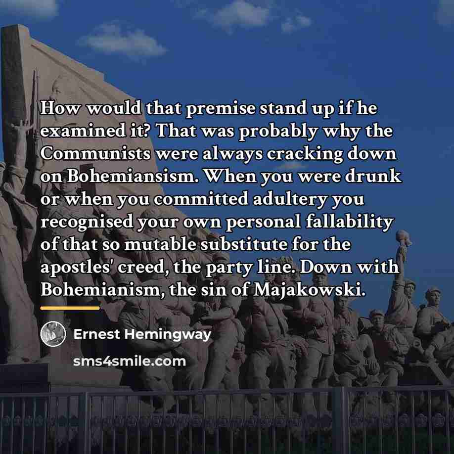 “How would that premise stand up if he examined it?…” quote by Ernest Hemingway
