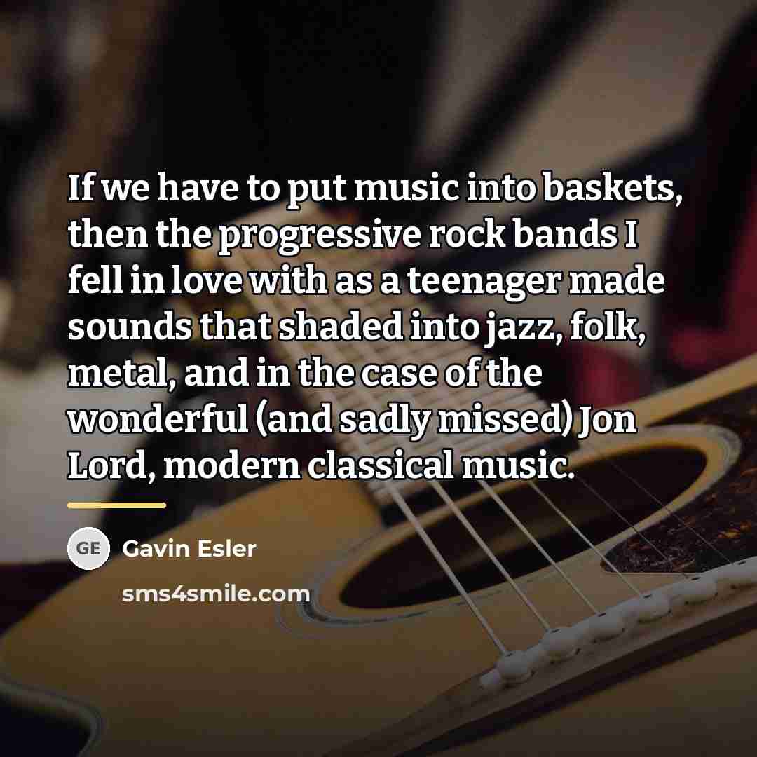 “If we have to put music into baskets, then the…” quote by Gavin Esler