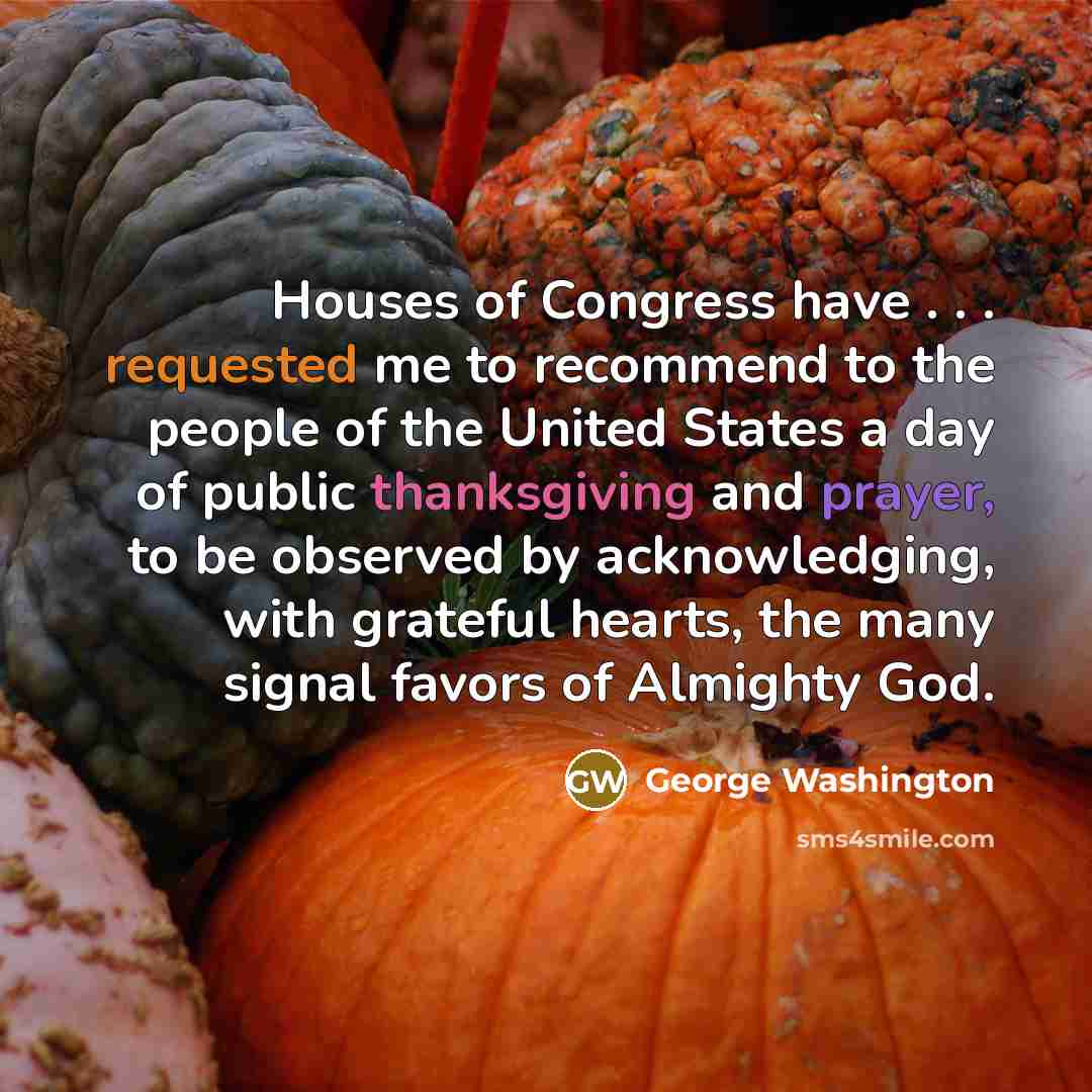 “Houses of Congress have . . . requested me to…” quote by George Washington
