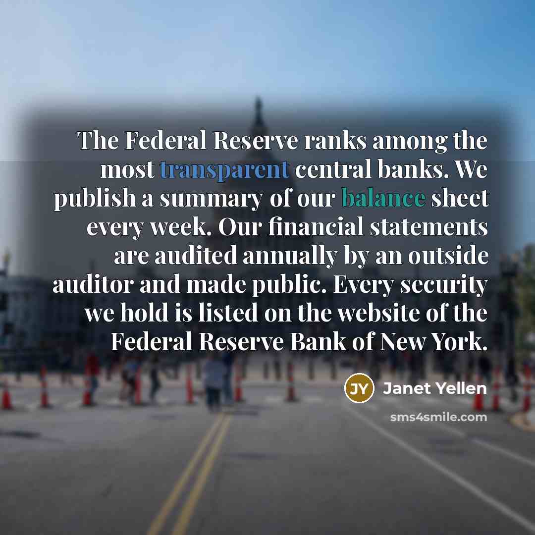 “The Federal Reserve ranks among the most transparent central banks.…” quote by Janet Yellen