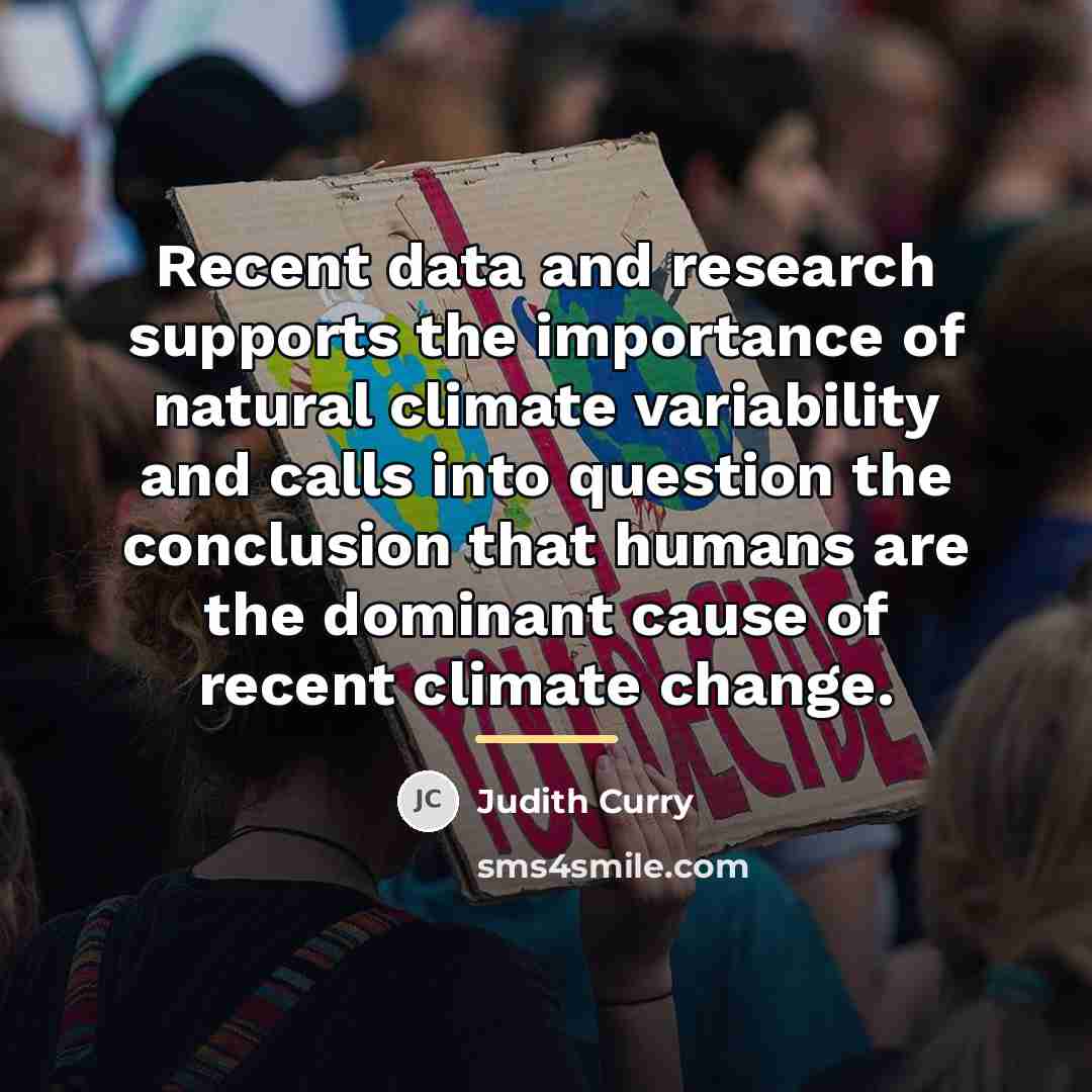 “Recent data and research supports the importance of natural climate…” quote by Judith Curry