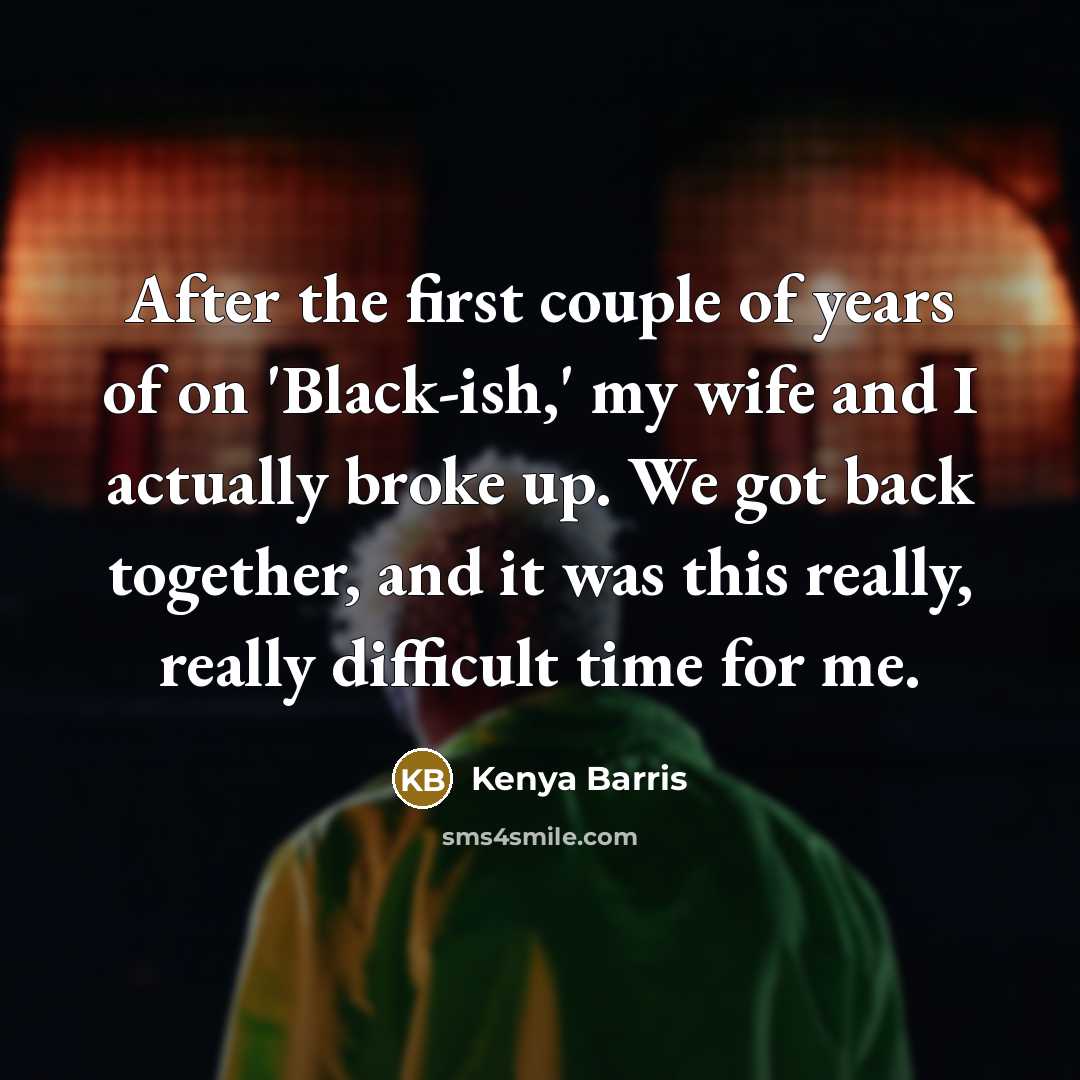 “After the first couple of years of on 'Black-ish,' my…” quote by Kenya Barris