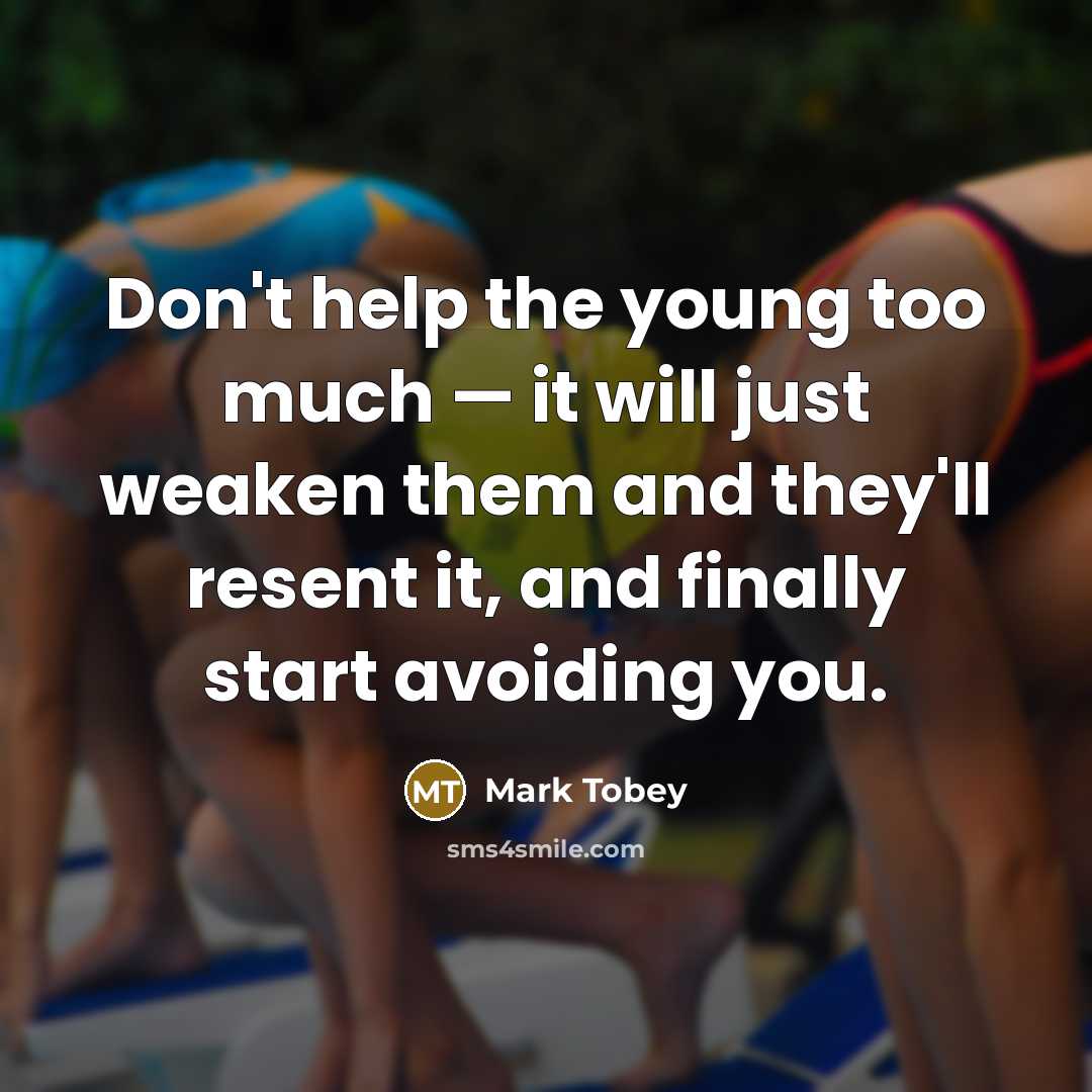“Don't help the young too much — it will just…” quote by Mark Tobey