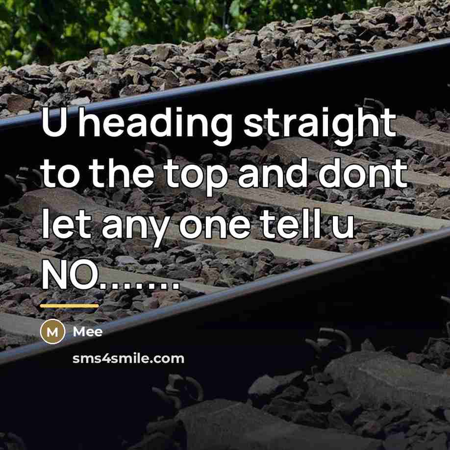 “U heading straight to the top and dont let any…” quote by Mee