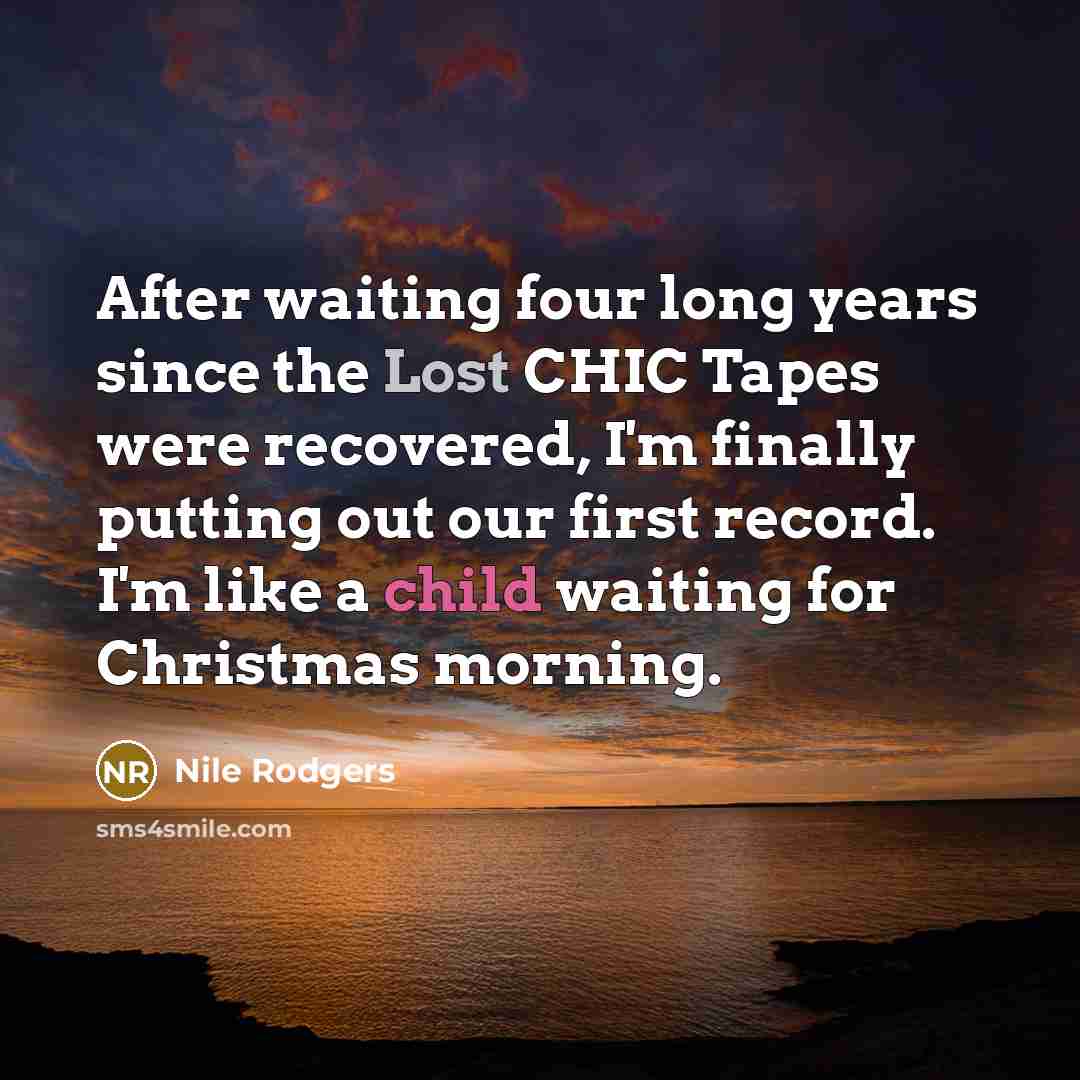 “After waiting four long years since the Lost CHIC Tapes…” quote by Nile Rodgers