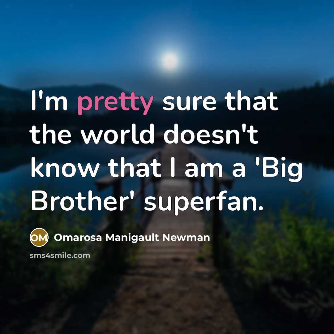 “I'm pretty sure that the world doesn't know that I…” quote by Omarosa Manigault Newman