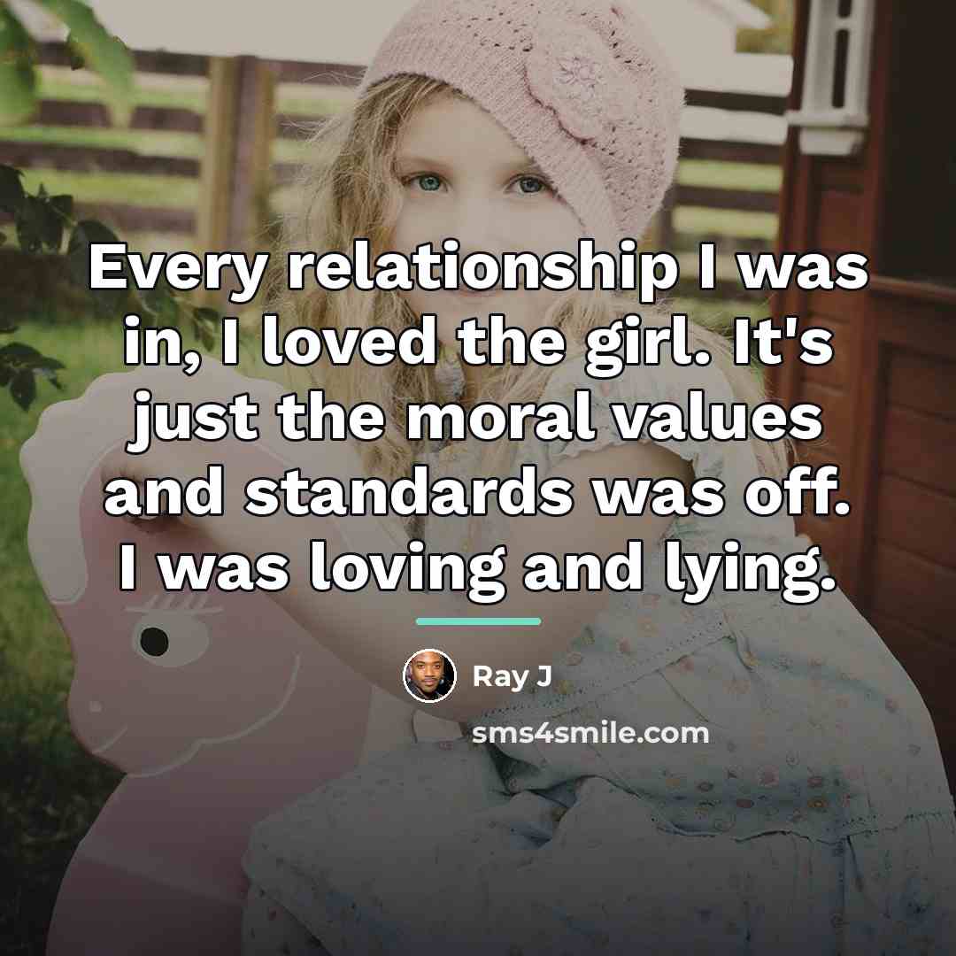 “Every relationship I was in, I loved the girl. It's…” quote by Ray J