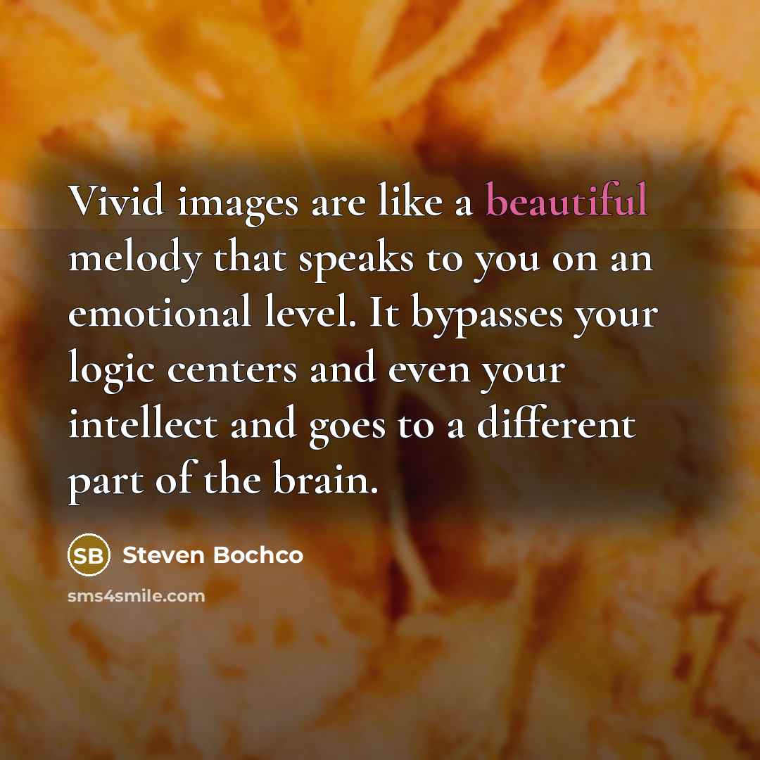 “Vivid images are like a beautiful melody that speaks to…” quote by Steven Bochco