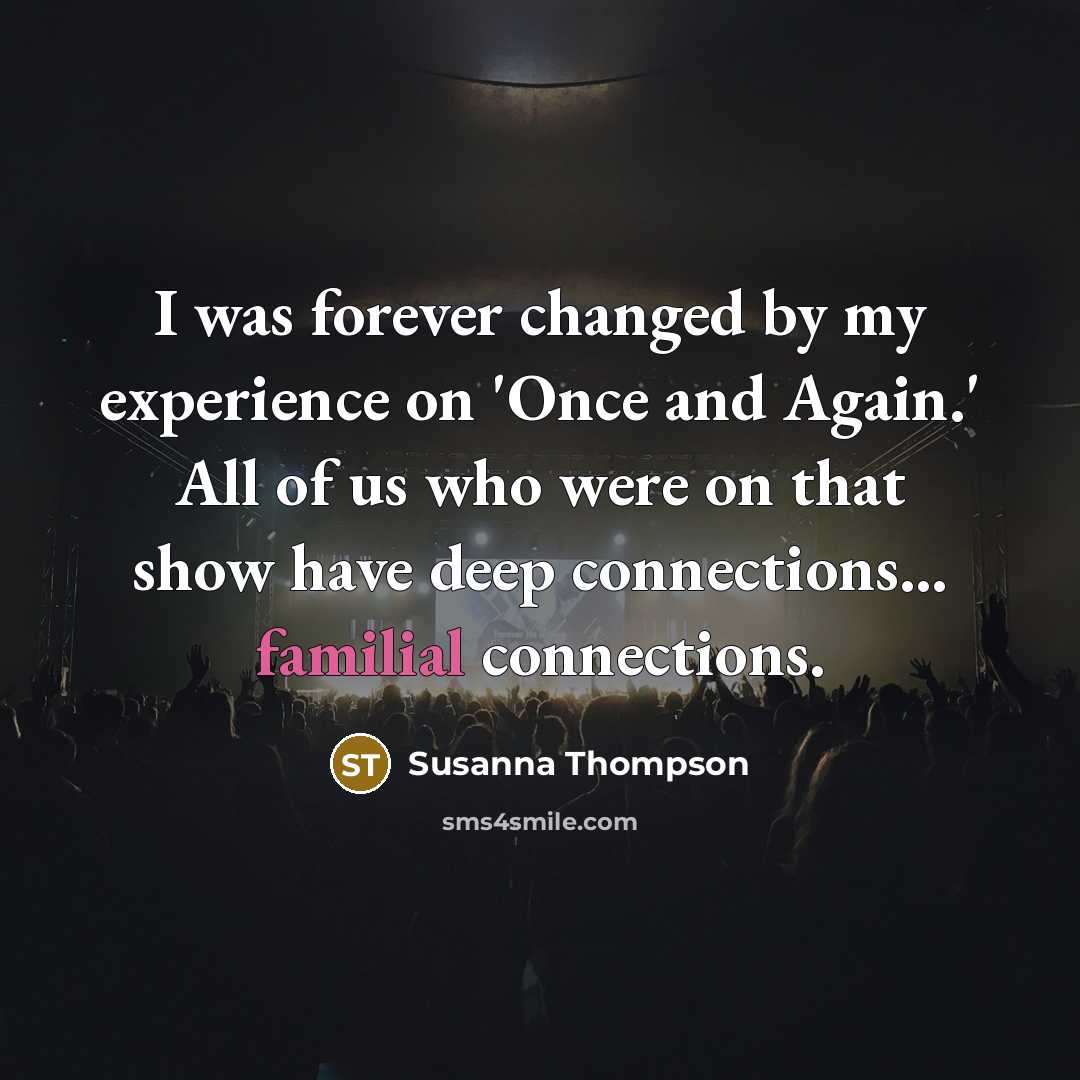 “I was forever changed by my experience on 'Once and…” quote by Susanna Thompson