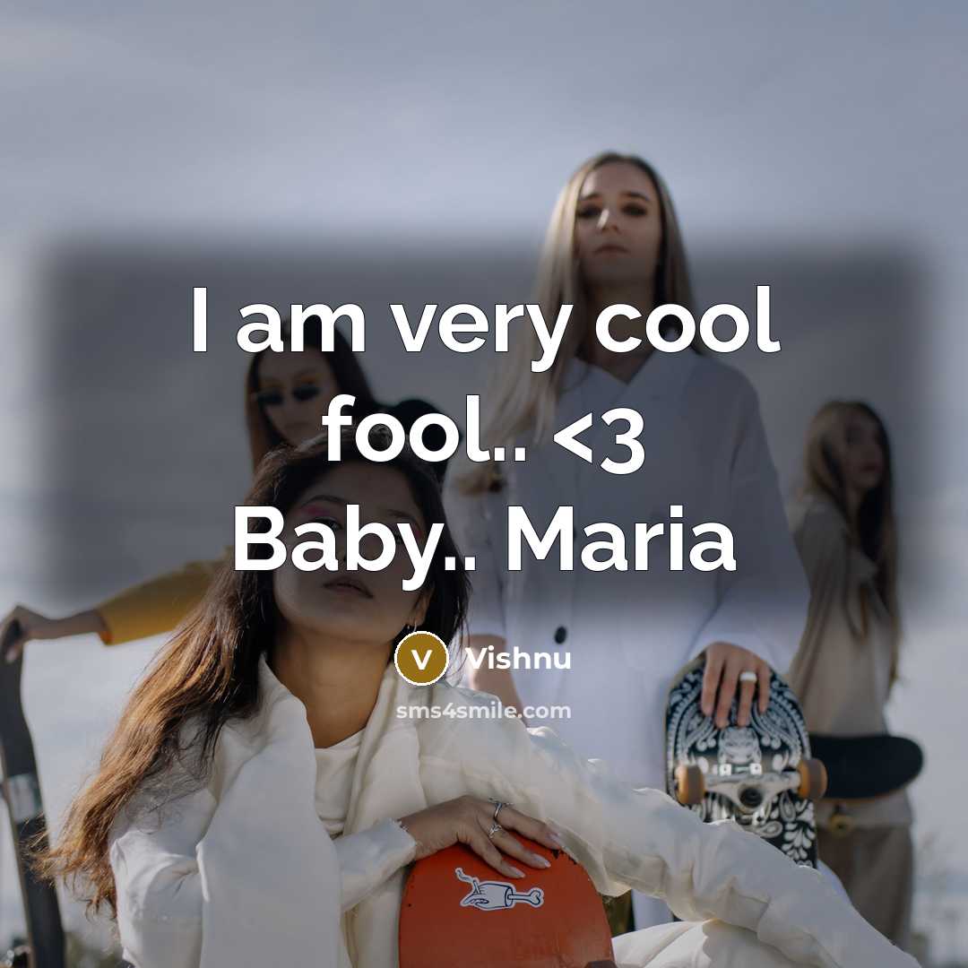 “I am very cool fool..” quote by Vishnu