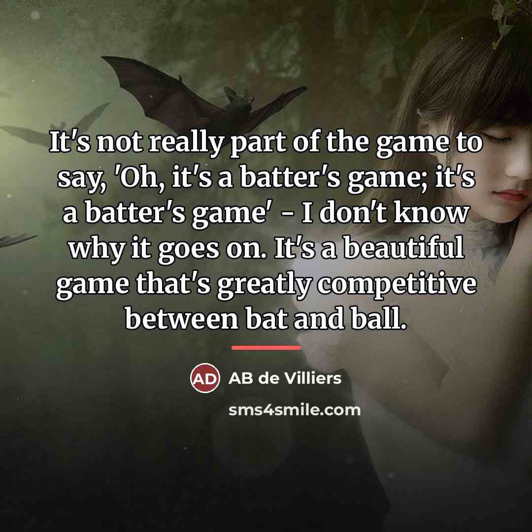 “It's not really part of the game to say, 'Oh,…” quote by AB de Villiers