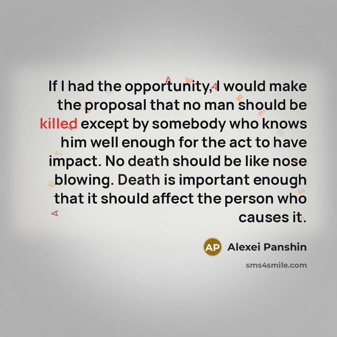 “If I had the opportunity, I would make the proposal…” quote by Alexei Panshin