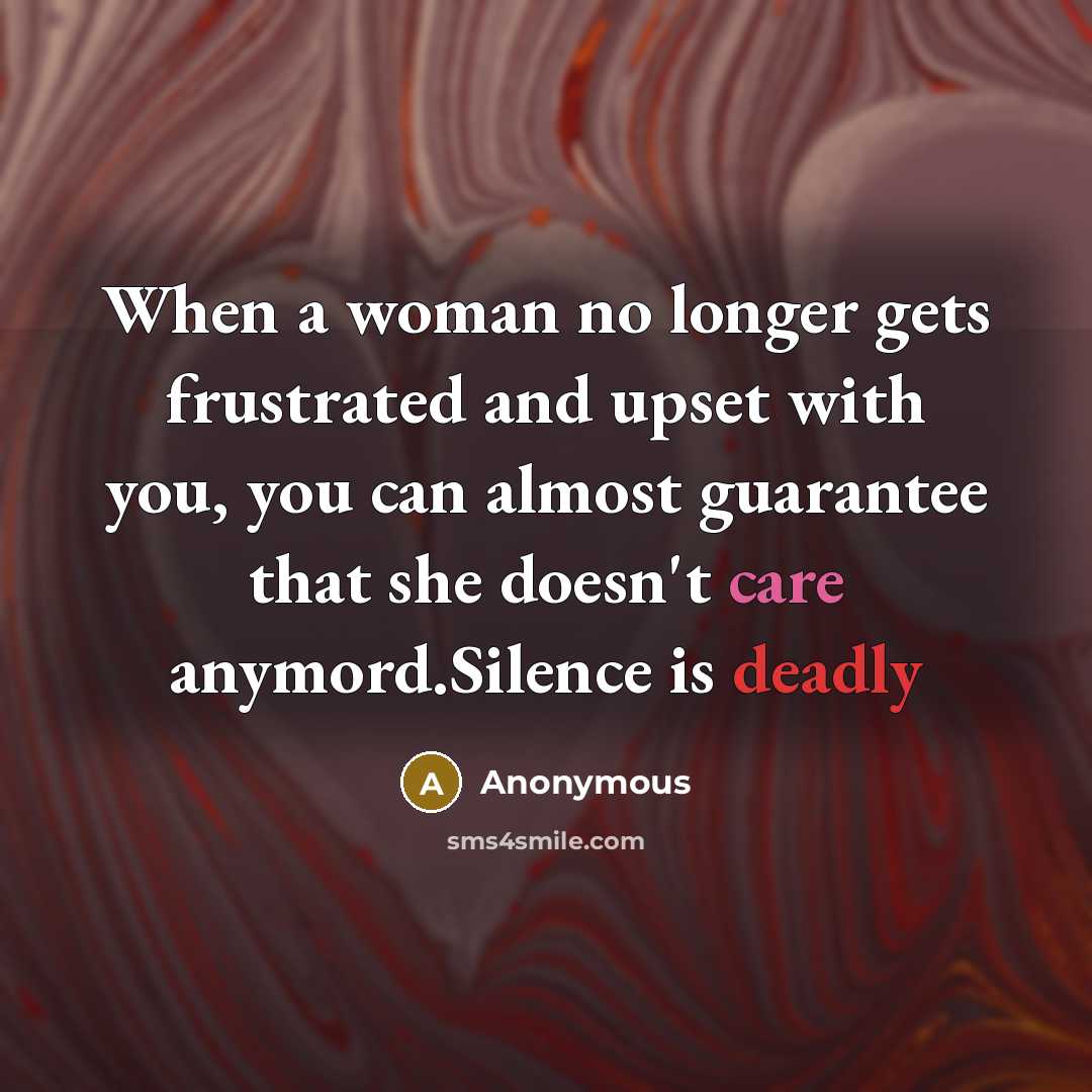 “When a woman no longer gets frustrated and upset with…” quote by Anonymous