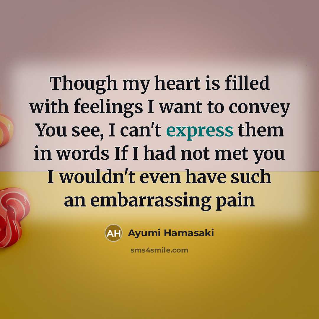 “Though my heart is filled with feelings I want to…” quote by Ayumi Hamasaki