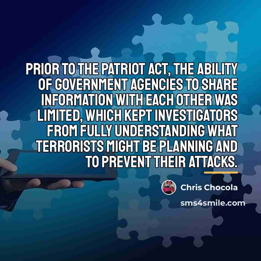 “Prior to the PATRIOT Act, the ability of government agencies…” quote by Chris Chocola