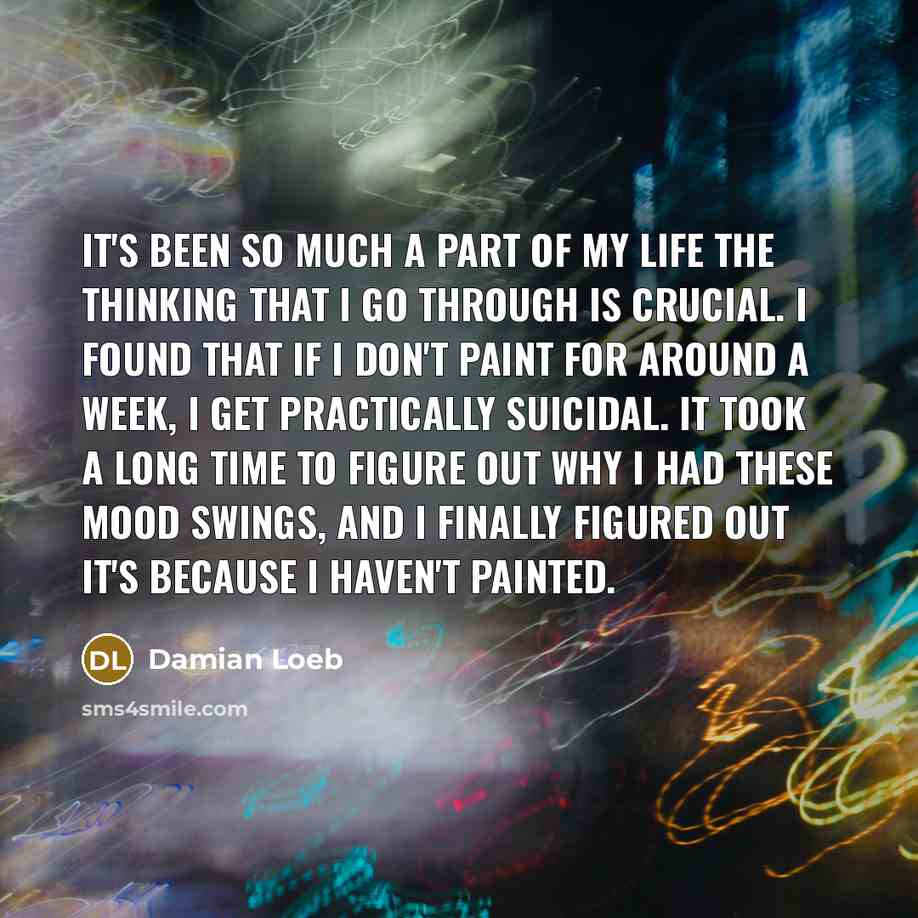 “It's been so much a part of my life the…” quote by Damian Loeb