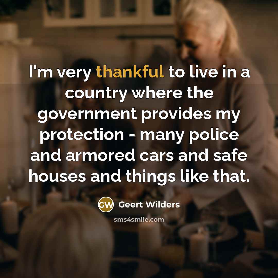 “I'm very thankful to live in a country where the…” quote by Geert Wilders