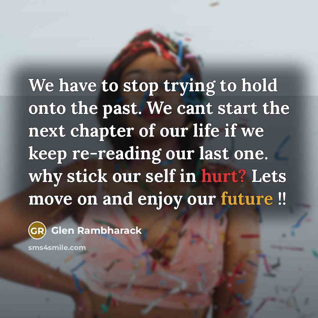 “We have to stop trying to hold onto the past.…” quote by Glen Rambharack