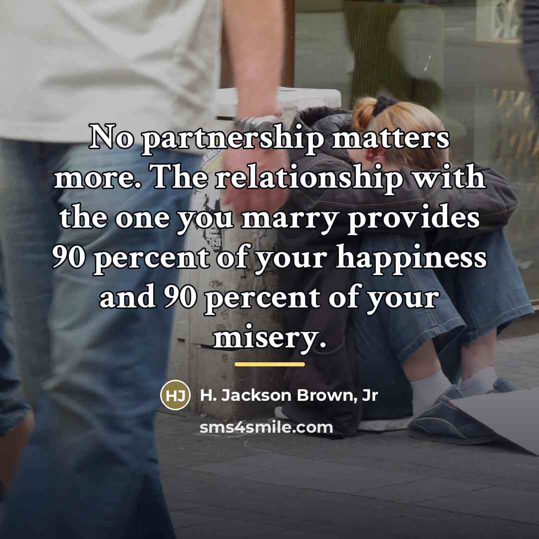 “No partnership matters more. The relationship with the one you…” quote by H. Jackson Brown, Jr