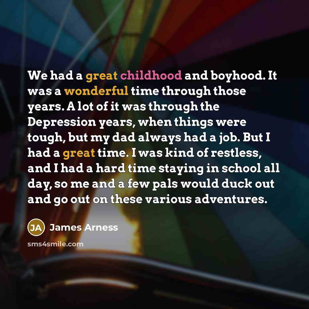 “We had a great childhood and boyhood. It was a…” quote by James Arness
