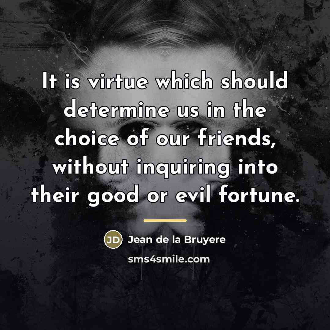 “It is virtue which should determine us in the choice…” quote by Jean de la Bruyere
