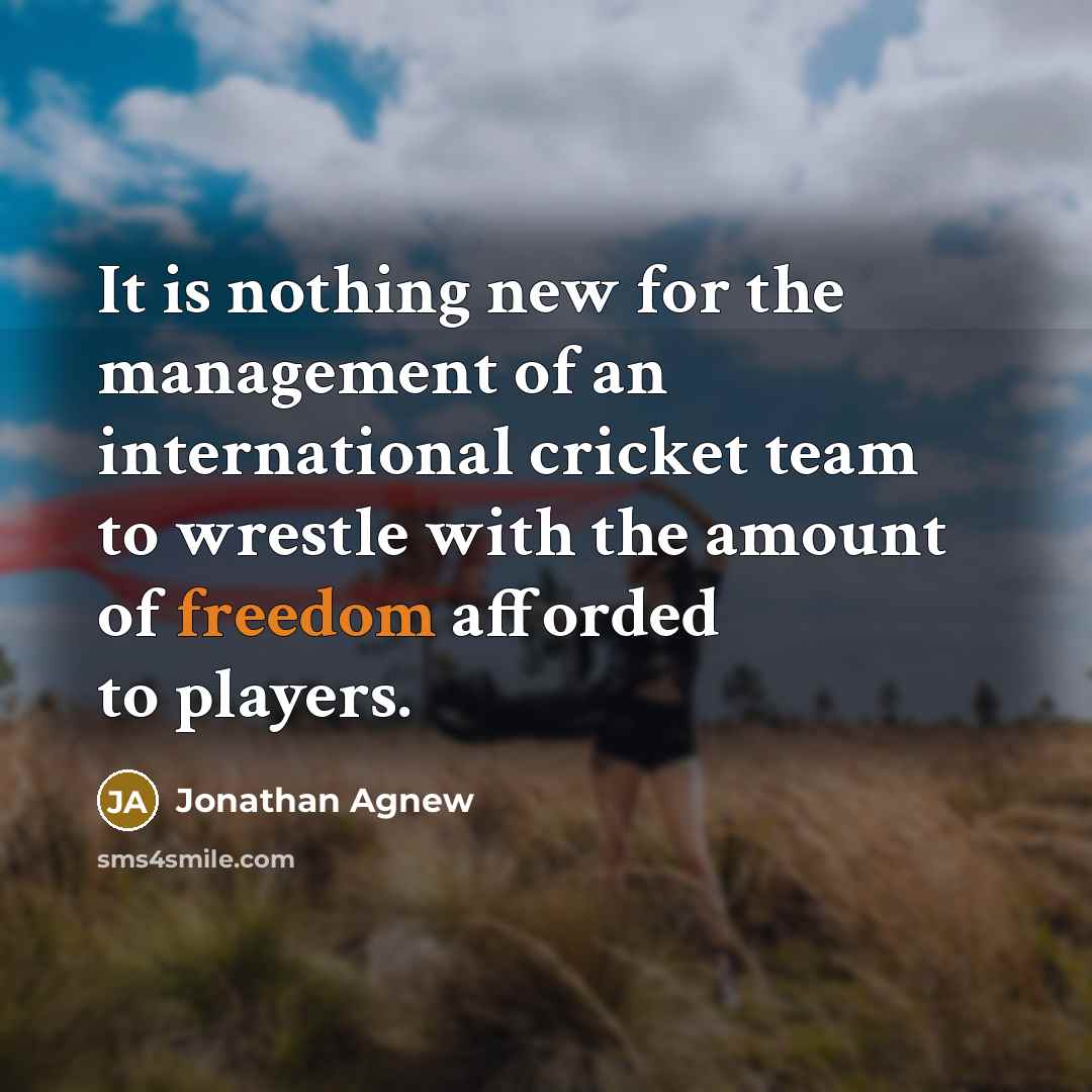 “It is nothing new for the management of an international…” quote by Jonathan Agnew