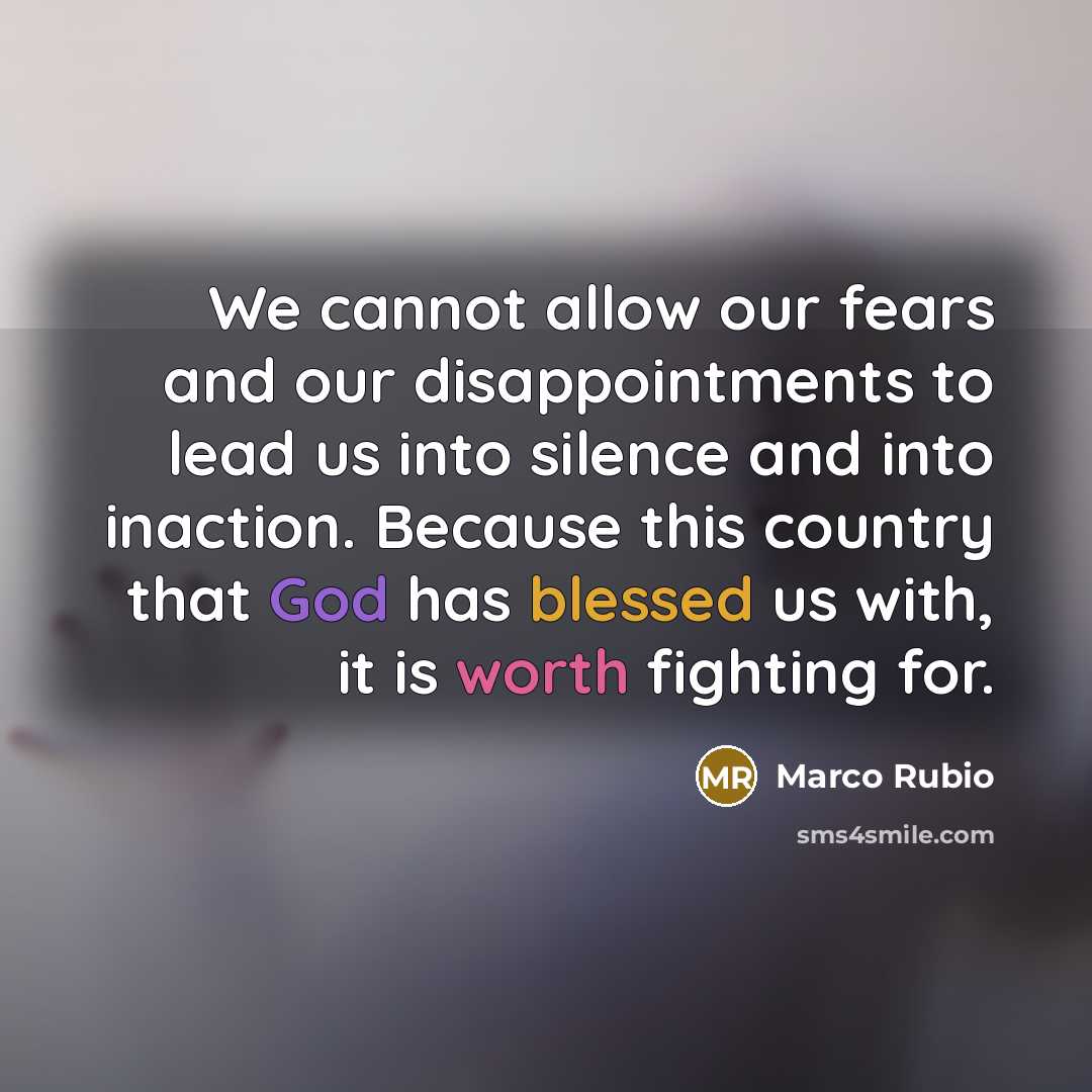 “We cannot allow our fears and our disappointments to lead…” quote by Marco Rubio