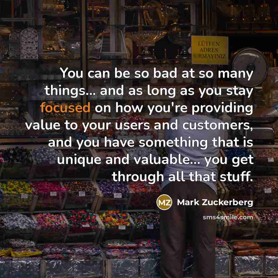 “You can be so bad at so many things... and…” quote by Mark Zuckerberg
