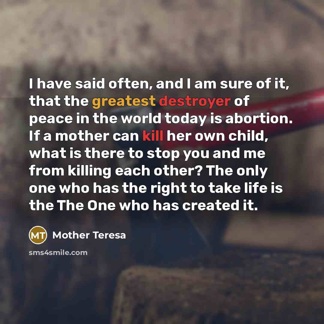 “I have said often, and I am sure of it,…” quote by Mother Teresa