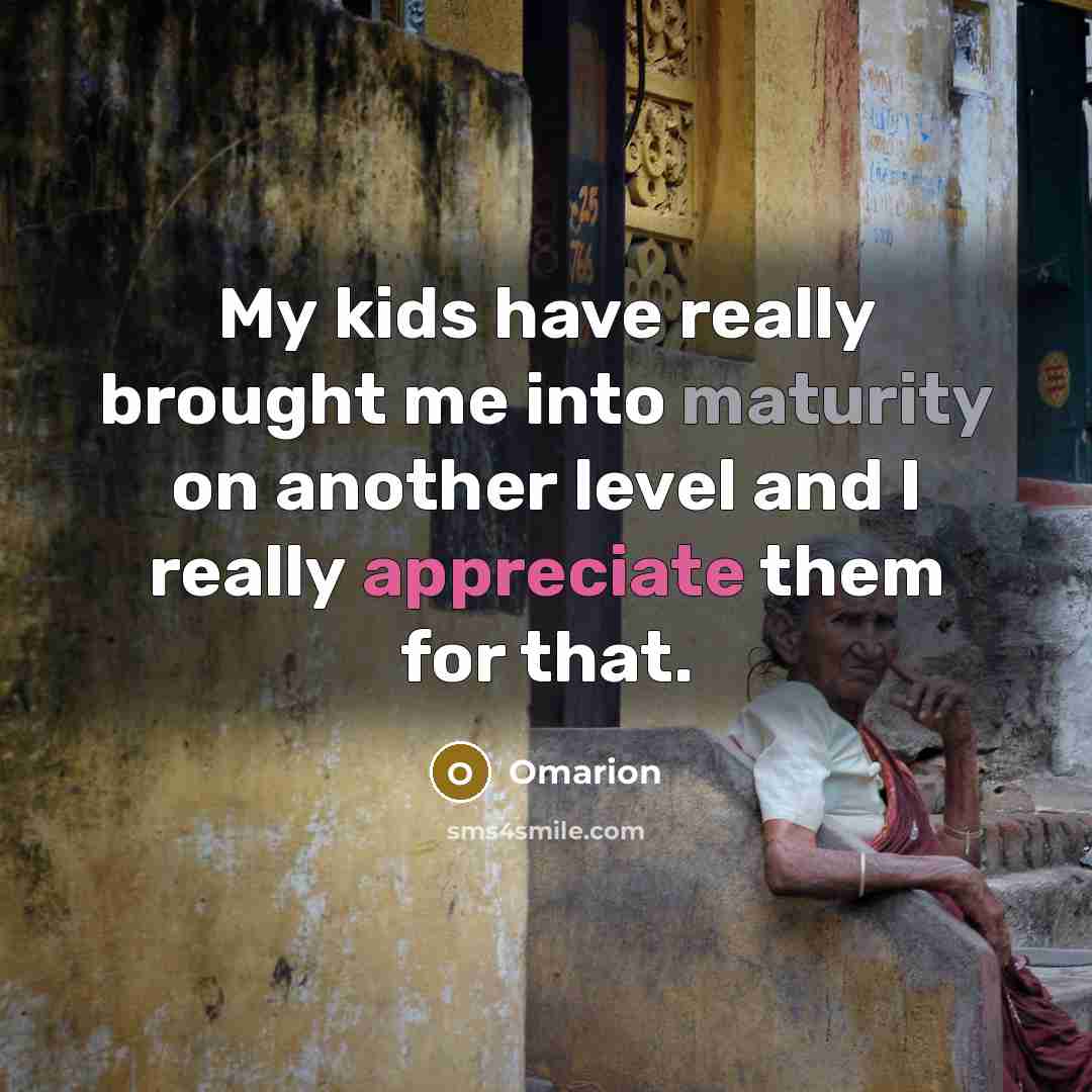 “My kids have really brought me into maturity on another…” quote by Omarion
