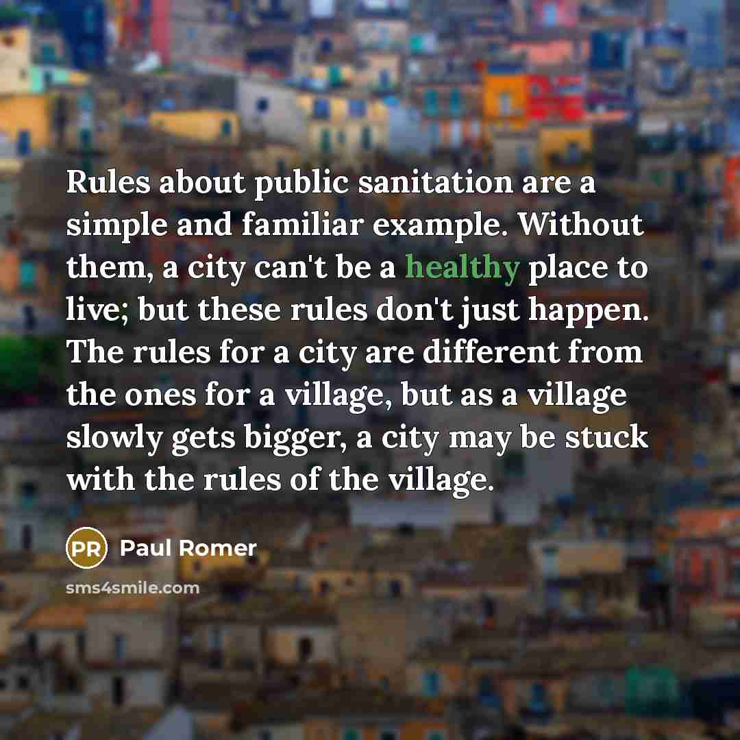 “Rules about public sanitation are a simple and familiar example.…” quote by Paul Romer