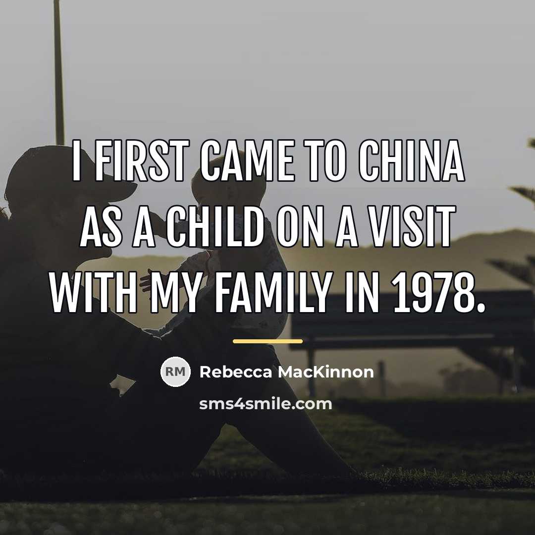 “I first came to China as a child on a…” quote by Rebecca MacKinnon