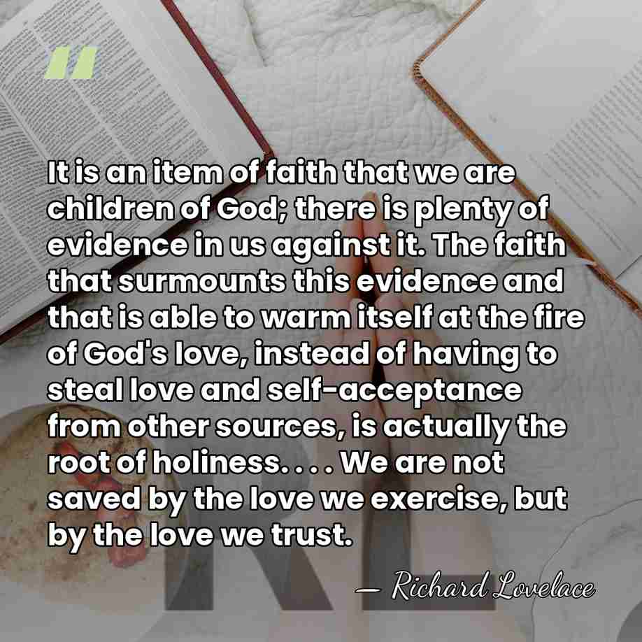 It is an item of faith that we are children of God;&hellip; - Richard Lovelace
