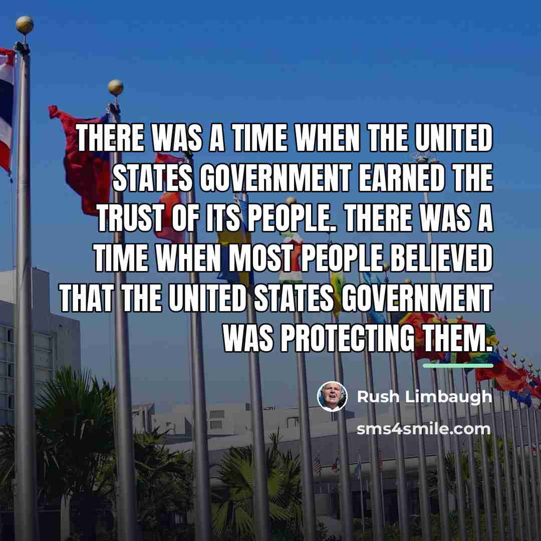“There was a time when the United States government earned…” quote by Rush Limbaugh