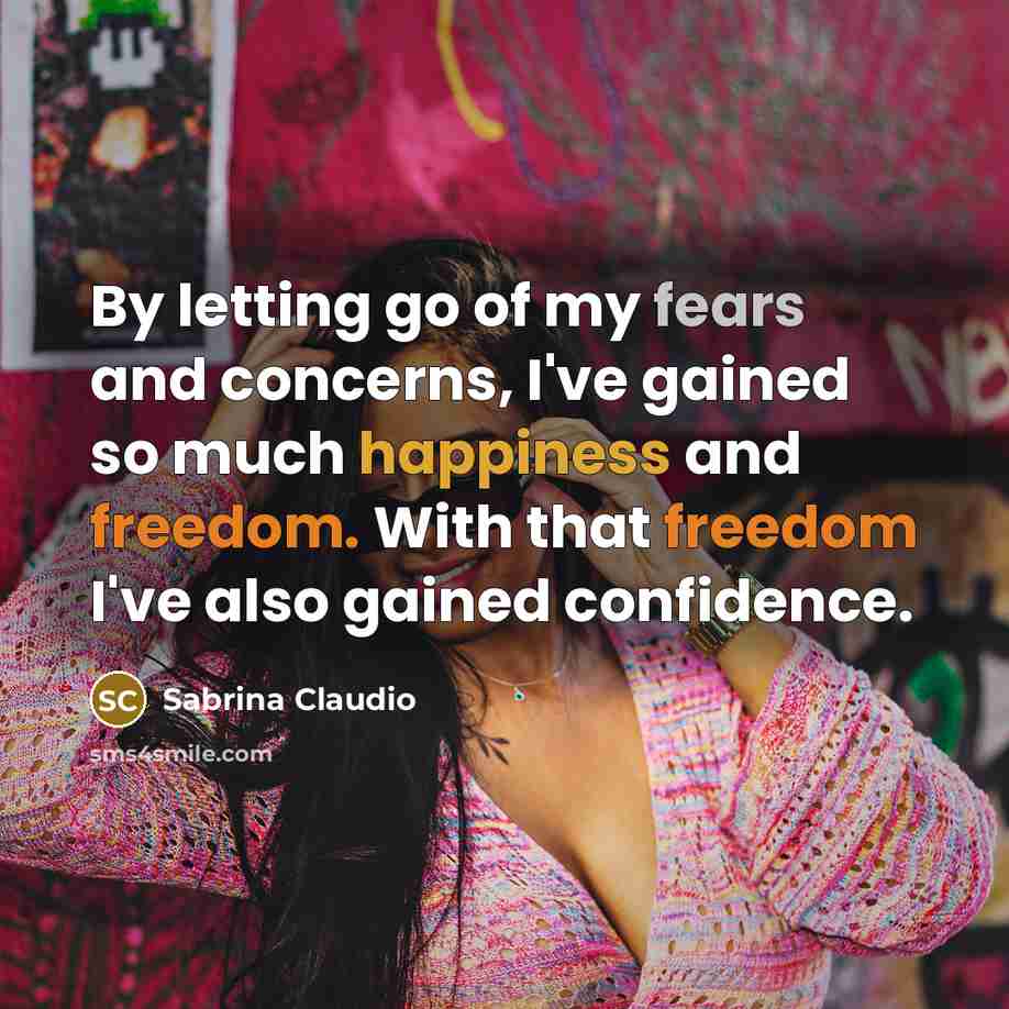 “By letting go of my fears and concerns, I've gained…” quote by Sabrina Claudio