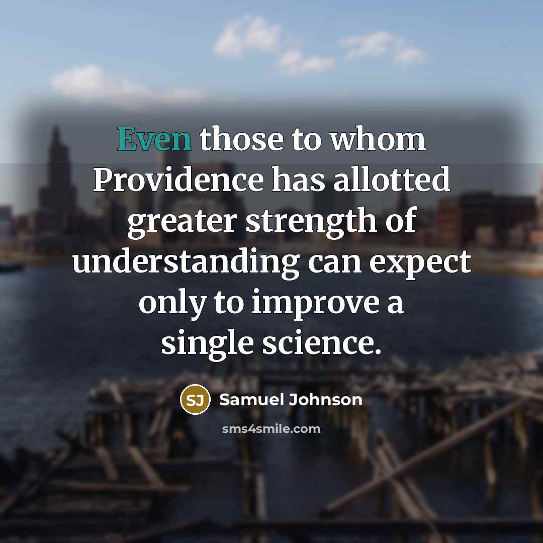 “Even those to whom Providence has allotted greater strength of…” quote by Samuel Johnson